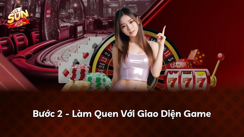 Bước 2 - Làm Quen Với Giao Diện Game