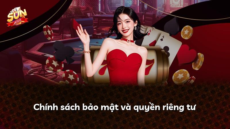 Chính sách bảo mật và quyền riêng tư