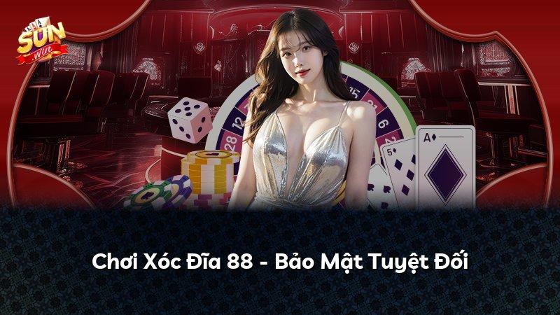 Chơi Xóc Đĩa 88 - Bảo Mật Tuyệt Đối