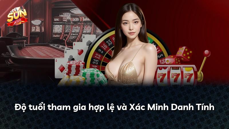 Độ tuổi tham gia hợp lệ và Xác Minh Danh Tính