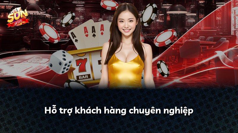 Hỗ trợ khách hàng chuyên nghiệp