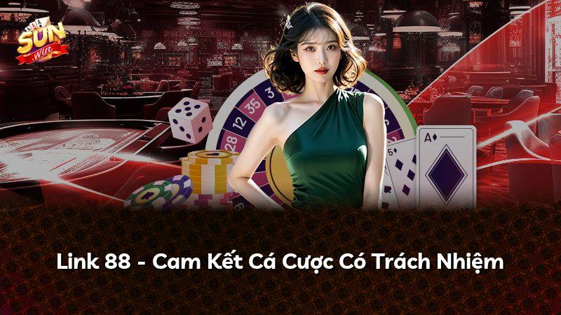 Link 88 - Cam Kết Cá Cược Có Trách Nhiệm