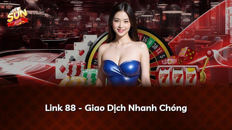 Link 88 - Giao Dịch Nhanh Chóng