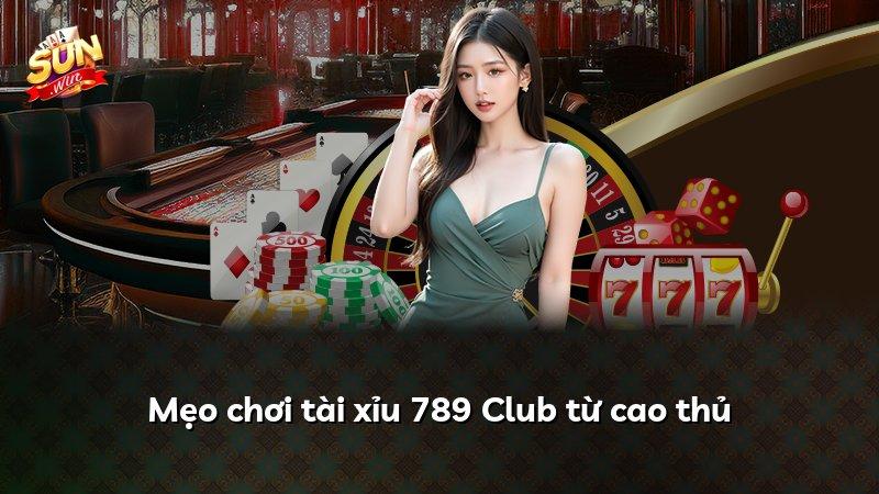 Mẹo chơi tài xỉu 789 Club từ cao thủ
