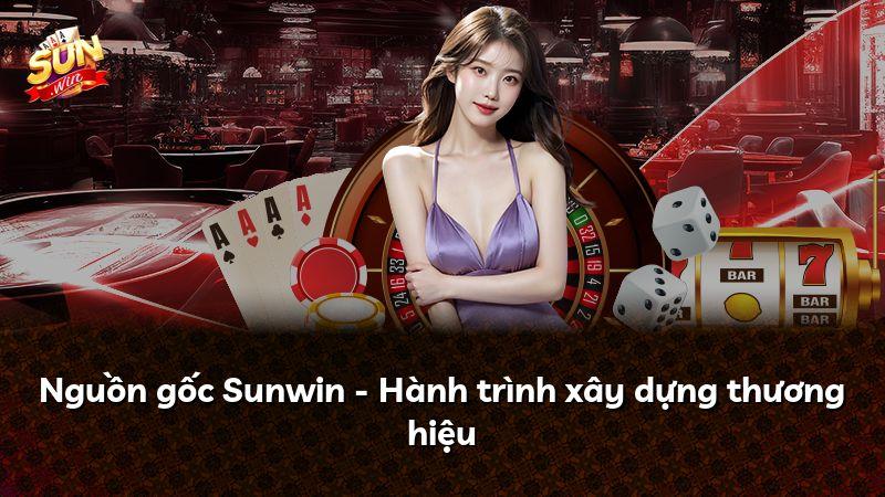 Nguồn gốc Sunwin - Hành trình xây dựng thương hiệu