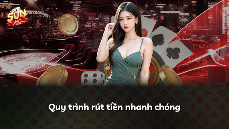 Quy trình rút tiền nhanh chóng