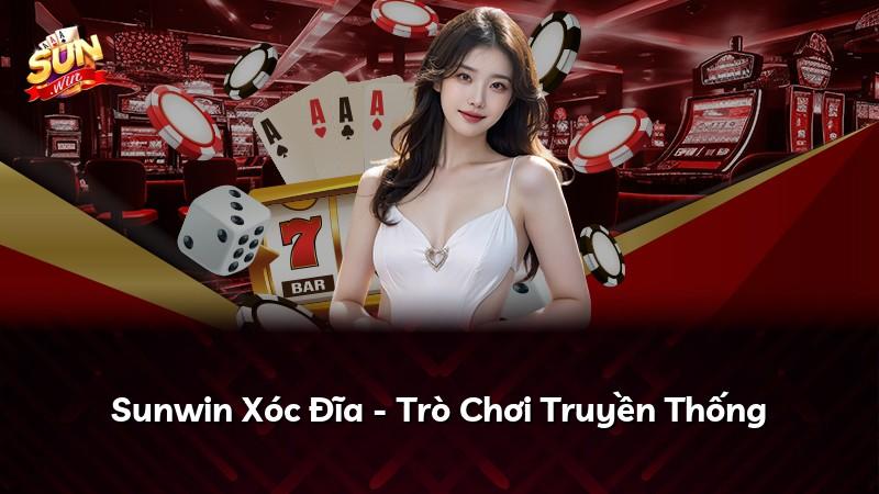 Sunwin Xóc Đĩa - Trò Chơi Truyền Thống