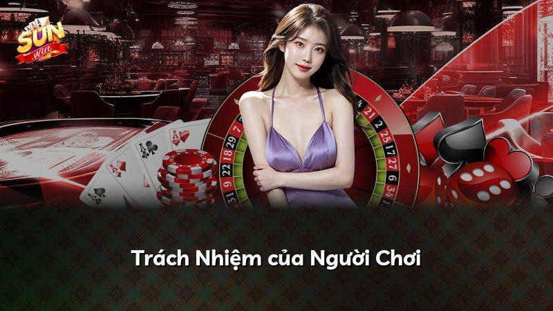 Trách Nhiệm của Người Chơi